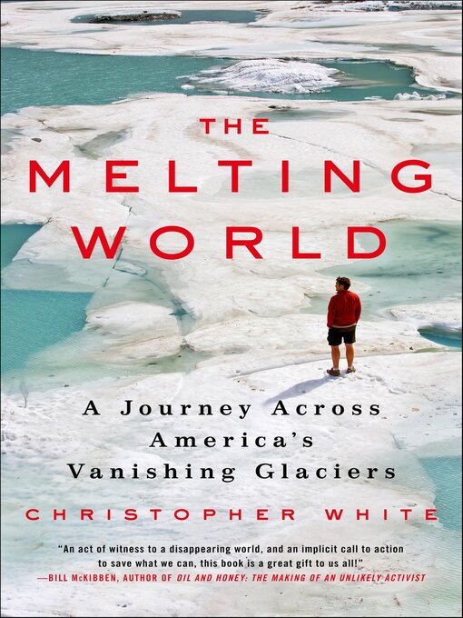Title details for The Melting World by Christopher White - Wait list